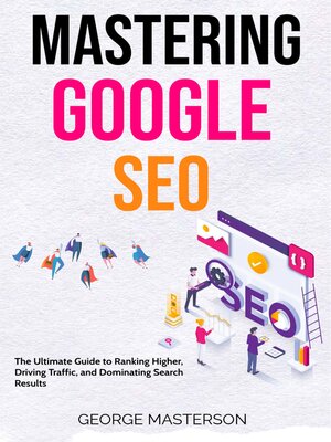 cover image of Mastering Google SEO